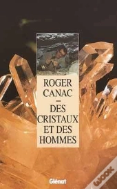 Des Cristaux Et Des Hommes