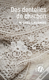 Des Dentelles De Charbon