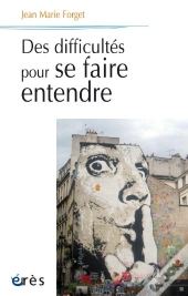 Des Difficultes Pourse Faire Entendre