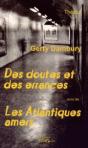 Des Doutes Et Des Errances Suivi De Les Atlantiques Amers - Preview
