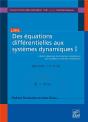 Des Équations Différentielles Aux Systèmes Dynamiques Tome 1 ; Théorie Élémentaire Des Équations Différentielles Avec Éléments De Topologie Différenti - Preview
