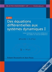 Des Équations Différentielles Aux Systèmes Dynamiques Tome 1 ; Théorie Élémentaire Des Équations Différentielles Avec Éléments De Topologie Différenti