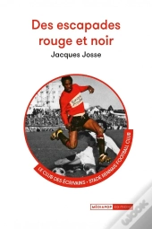 Des Escapades Rouge Et Noire