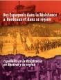 Des Espagnols Dans La Résistance À Bordeaux Et Dans Sa Région ; Espanoles En La Resistencia En Burdeos Y Su Region - Preview