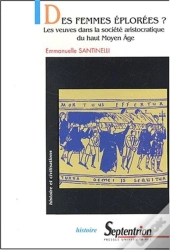 Des Femmes Éplorées ? Les Veuves Dans La Société Aristocratique Du Haut Moyen Age ; Capes, Agrégation D'Histoire