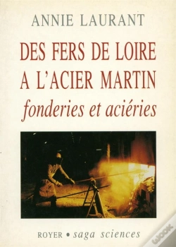 Capa do artigo Des Fers De Loire À L'Acier Martin ; Fonderies Et Aciéries