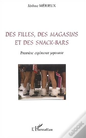 Des Fillles, Des Magasins Et Des Snack Bars ; Premieres Experiences Japonaise