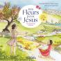 Des Fleurs Pour Jésus : Un Chemin De Carême - Preview