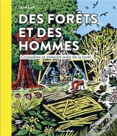 Des Forêts Et Des Hommes : Connaître Et Prendre Soin De La Forêt