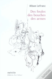 Des Foules, Des Bouches, Des Armes