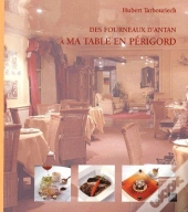Des Fourneaux D'Antan À Ma Table En Périgord