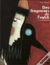 Des Fragments De L'Oubli T.1