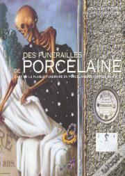Des Funerailles De Porcelaine