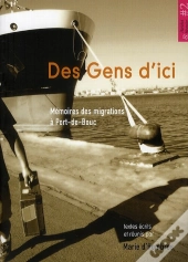 Des Gens D'Ici ; Mémoires Des Migrations À Port-De-Bouc