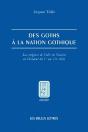 Des Goths À La Nation Gothique ; Les Origines De L'Idée De Nation En Occident Du V Au Vii Siècle - Preview