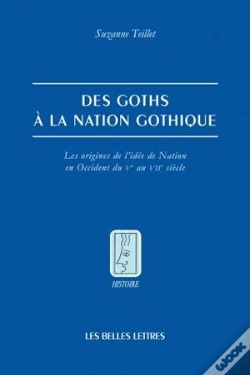 Capa do artigo Des Goths À La Nation Gothique ; Les Origines De L'Idée De Nation En Occident Du V Au Vii Siècle