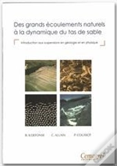 Des Grands Ecoulements Naturels A La Dynamique Du Tas De Sable, Introduction Aux Suspensions En Geologie Et En Physique
