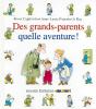 Des Grands-Parents Quelle Aventure - Preview