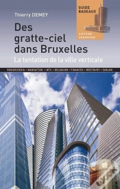 Capa do artigo Des Gratte-Ciel Dans Bruxelles ; La Tentation De La Ville Verticale