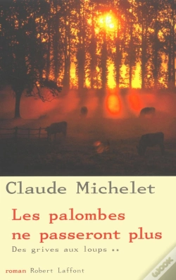 Capa do artigo Des Grives Aux Loups Tome 2 : Les Palombes Ne Passeront Plus