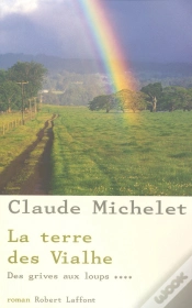 Capa do artigo Des Grives Aux Loups Tome 4 : La Terre Des Vialhe