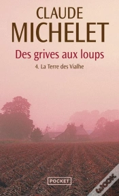 Capa do artigo Des Grives Aux Loups Tome 4 : La Terre Des Vialhe