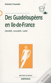 Capa do artigo Des Guadeloupéens En Ile-De-France ; Identité, Sexualité, Santé