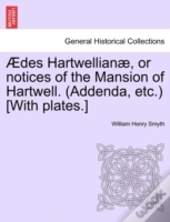 Des Hartwellian , Or Notices Of The Man