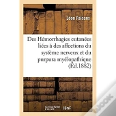 Des Hemorrhagies Cutanees Liees A Des Affections Du Systeme Nerveux