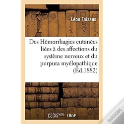 Capa do artigo Des Hemorrhagies Cutanees Liees A Des Affections Du Systeme Nerveux