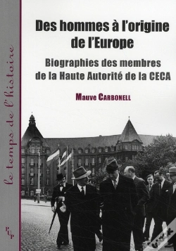 Capa do artigo Des Hommes À L'Origine De L'Europe ; Biographie Des Membres De La Haute Autorité De La Ceca