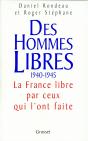 Des Hommes Libres 1940-1945 ; La France Libre Par Ceux Qui L'Ont Faite - Preview
