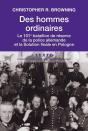 Des Hommes Ordinaires ; Le 101e Bataillon De Réserve De La Police Allemande Et La Solution Finale En Pologne - Preview