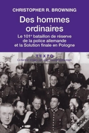 Capa do artigo Des Hommes Ordinaires ; Le 101e Bataillon De Réserve De La Police Allemande Et La Solution Finale En Pologne
