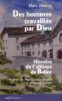 Des Hommes Travaillés Par Dieu ; Histoire De L'Abbaye De Belloc - Preview