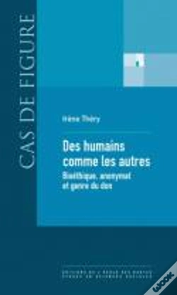 Capa do artigo Des Humains Comme Les Autres ; Bioéthique, Anonymat Et Genre Du Don