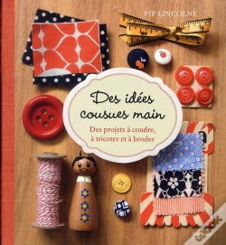 Capa do artigo Des Idées Cousues Main ; Projets À Réaliser De Ses Dix Doigts