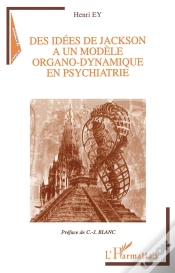Capa do artigo Des Idees De Jackson A Un Modele Organo-Dynamique En Psychiatrie