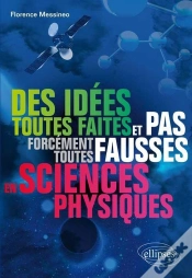 Capa do artigo Des Idées Toutes Faites Et Pas Forcément Toutes Fausses En Sciences Physiques