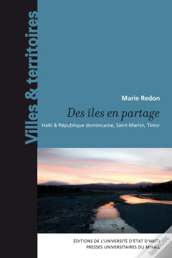 Capa do artigo Des Îles En Partage ; Haïti & République Dominicaine, Saint-Martin, Timor