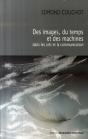 Des Images Du Temps Et Des Machines Dans Les Arts Et La Communication - Preview
