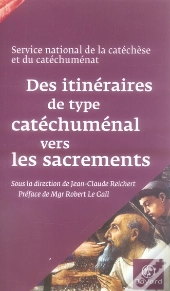 Des Itinéraires De Type Catéchuménal Vers Les Sacrements