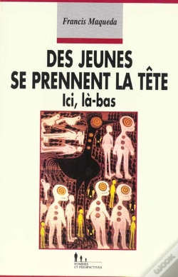 Capa do artigo Des Jeunes Se Prennent La Tête. : Ici, Là-Bas