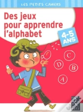 Des Jeux Pour Apprendre L'Alphabet ; 4/5 Ans
