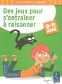 Des Jeux Pour S'Entraîner À Raisonner ; 9/11 Ans - Preview