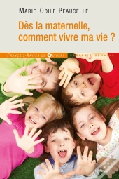 Dès La Maternelle, Comment Vivre Ma Vie ?