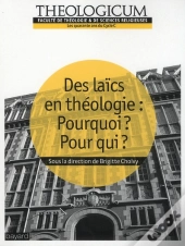 Des Laïcs En Théologie : Pourquoi ? Pour Qui ?