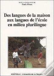Des Langues De La Maison Aux Langues De L'Ecole En Milieu Plurilingue