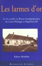 Des Larmes D'Or ; La Vie Rurale En Bresse Bourguignonne De Louis-Philippe A Napoleon Iii - Preview