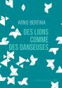 Des Lions Comme Des Danseuses - Preview
